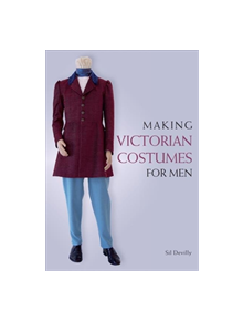 Making Victorian Costumes for Men - 9781785005756