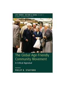 The Global Age-Friendly Community Movement - 9781785336676
