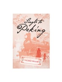 Single to Peking - 9781785450679