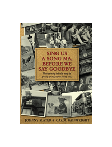 Sing Us A Song Ma, Before We Say Goodbye - 9781785452871