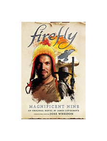 Firefly - The Magnificent Nine - 9781785658297