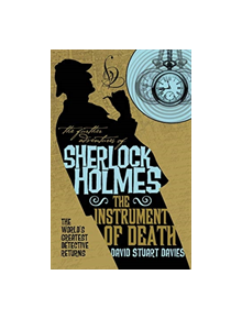The Further Adventures of Sherlock Holmes - The Instrument of Death - 9781785658488