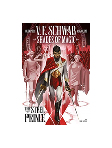 Shades of Magic: The Steel Prince - 9781785865879