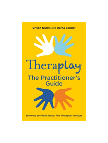 Theraplay (R) - The Practitioner's Guide - 9781785922107