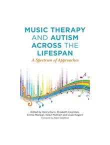 Music Therapy and Autism Across the Lifespan - 9781785923111