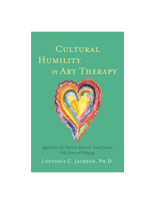 Cultural Humility in Art Therapy - 9781785926433