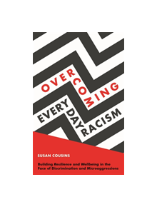 Overcoming Everyday Racism - 9781785928505