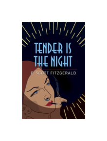 Tender is the Night - 9781785996290