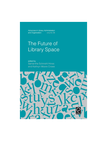 The Future of Library Space - 9781786352705