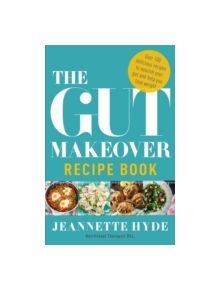 The Gut Makeover Recipe Book - 9781786481528