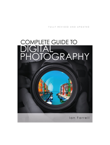Complete Guide to Digital Photography - 9781786489128