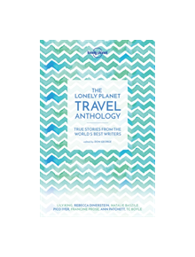 The Lonely Planet Travel Anthology - 9781786571960