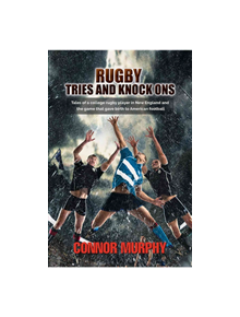 Rugby Tries and Knock Ons - 9781786933348
