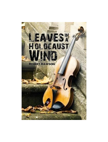 Leaves in a Holocaust Wind - 9781786937179