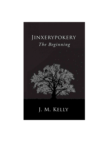 Jinxerypokery: The Beginning - 9781786939623