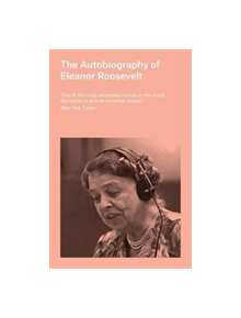 The Autobiography of Eleanor Roosevelt - 9781786994462
