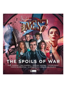 Blake's 7 - The Spoils of War - 9781787033016