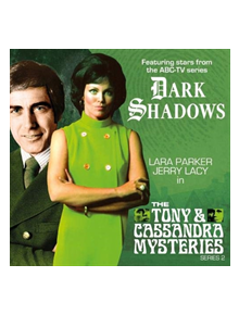 Dark Shadows - The Tony & Cassandra Mysteries - Series 2 - 9781787036949
