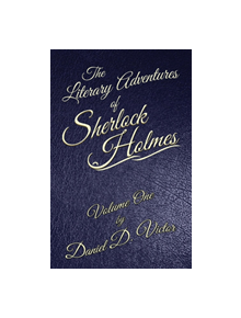 The Literary Adventures of Sherlock Holmes Volume 1 - 9781787054639