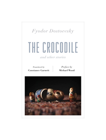 The Crocodile and Other Stories (riverrun Editions) - 9781787478244