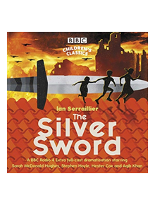 The Silver Sword - 9781787533448