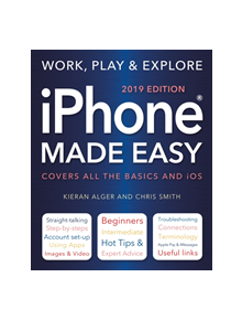 iPhone Made Easy (2019 Edition) - 9781787552722