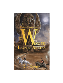 Freya Fontaine and the Winged Lion of Aretas - 9781788231794