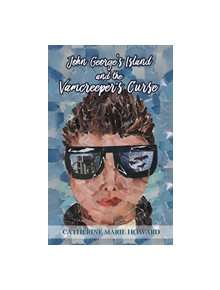 John George's Island and the Vamcreeper's Curse - 9781788239134