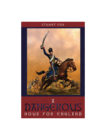 A Dangerous Hour for England - 9781788239189
