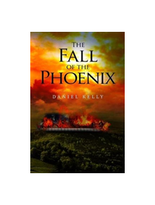 The Fall of the Phoenix - 9781788301954