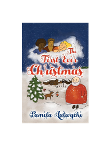 The First Ever Christmas - 9781788302661