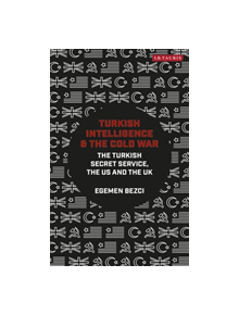 Turkish Intelligence and the Cold War - 9781788313254