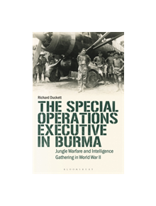 The Special Operations Executive (SOE) in Burma - 9781788319881