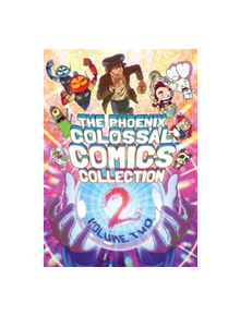 The Phoenix Colossal Comics Collection: Volume Two - 9781788450782