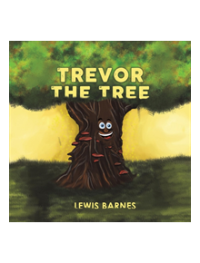 Trevor the Tree - 9781788483209