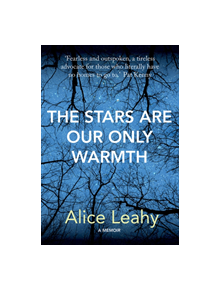 The Stars Are Our Only Warmth - 9781788490252
