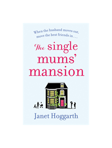 The Single Mums' Mansion - 9781788548625