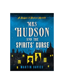 Mrs Hudson and the Spirits' Curse - 9781788631266