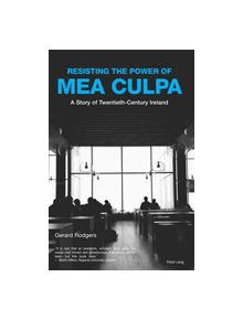 Resisting the Power of Mea Culpa - 9781788746564