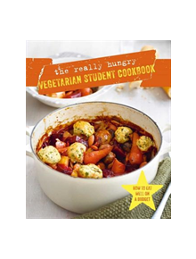 The Really Hungry Vegetarian Student Cookbook - 9781788790468