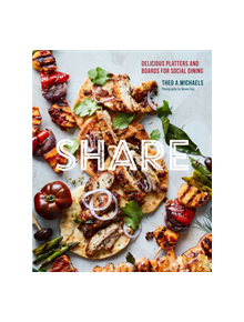 Share: Delicious Sharing Boards for Social Dining - 9781788792110