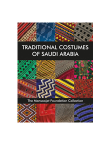 Traditional Costumes of Saudi Arabia - 9781788840408