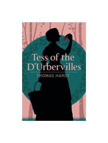 Tess of the D'Urbervilles - 9781788881890