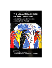 The Legal Recognition of Sign Languages - 9781788923996