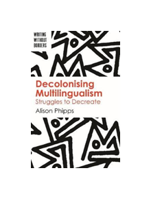 Decolonising Multilingualism - 9781788924047