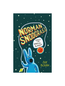 Norman Snodgrass Saves the Green Planet - 9781789018783