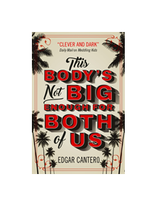 This Body's Not Big Enough for Both of Us - 9781789090833