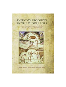 Everyday Products in the Middle Ages - 9781789252118