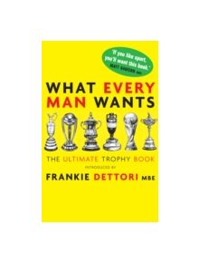What Every Man Wants - 9781840467758