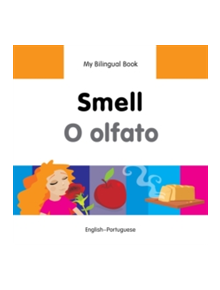 My Bilingual Book - Smell - Portuguese-english - 9781840598131